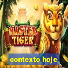 contexto hoje